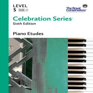 ROYAL CONSERVATORY CELEBRATION Series 6th Edition Piano Etudes Level 5