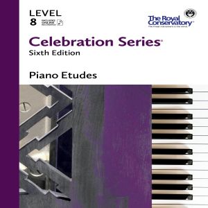 ROYAL CONSERVATORY CELEBRATION Series 6th Edition Piano Etudes Level 8