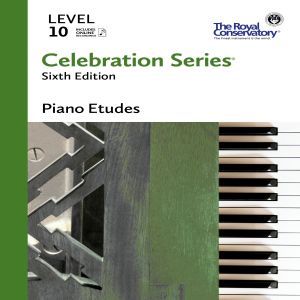 ROYAL CONSERVATORY CELEBRATION Series 6th Edition Piano Etudes Level 10