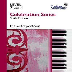 ROYAL CONSERVATORY CELEBRATION Series 6th Edition Piano Repertoire Level 7