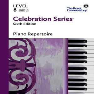 ROYAL CONSERVATORY CELEBRATION Series 6th Edition Piano Repertoire Level 8