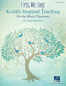 HAL LEONARD FIRST We Sing! Kodaly-inspired Teaching For The Music Classroom Teacher Guide