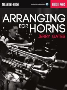 BERKLEE PRESS ARRANGING For Horns By Jerry Gates With Audio Access