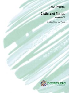 PEER MUSIC JOHN Musto Collected Songs Volume 5 For High Voice & Piano