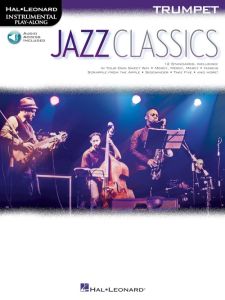 HAL LEONARD JAZZ Classics Instrumental Play-along For Trumpet With Audio Access