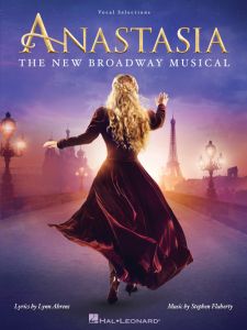 HAL LEONARD ANASTASIA The New Broadway Musical Vocal Selections