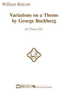 EDWARD B MARKS MUSIC WILLIAM Bolcom Variations On A Theme By George Rochberg For Piano Solo