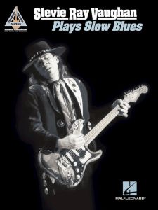 HAL LEONARD PLAYS Slow Blues By Stevie Ray Vaughan For Guitar