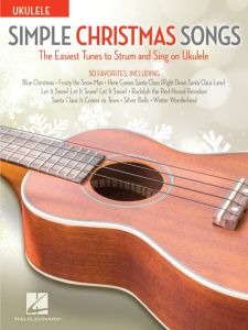 HAL LEONARD SIMPLE Christmas Songs The Easiest Tunes To Strum & Sing On Ukulele