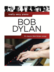MUSIC SALES AMERICA BOB Dylan Really Easy Piano Features 16 Bob Dylan Classics