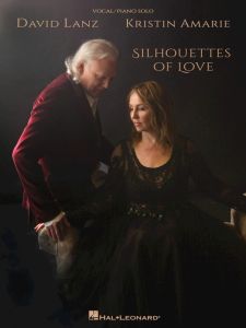HAL LEONARD SILHOUETTES Of Love Composed By David Lanz & Kristin Amarie