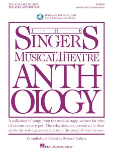 HAL LEONARD THE Singer's Musical Theatre Anthology:trios By Richard Walters