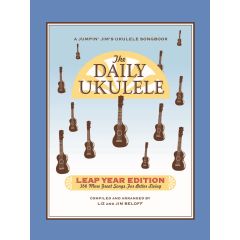 HAL LEONARD THE Daily Ukulele Leap Year Edition 366 More Songs For Better Living