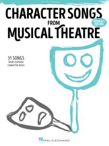 HAL LEONARD CHARACTER Songs From Musical Theatre Women's Edition