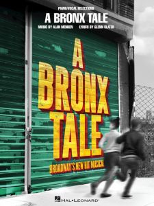 HAL LEONARD A Bronx Tale Broadway's New Hit Musical For Piano & Vocal
