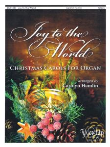 FRED BOCK MUSIC CO. JOY To The World - Christmas Carols For Organ Worship Hymns For Organ Series