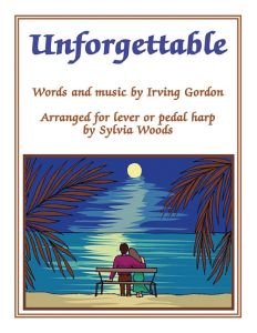 HAL LEONARD UNFORGETTABLE For Lever Or Pedal Harp Composed By Irving Gordon