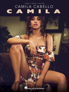 HAL LEONARD CAMILA By Camila Cabello For Piano/vocal/guitar