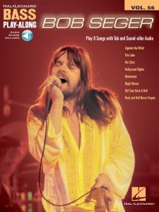 HAL LEONARD BOB Seger Bass Play-along Volume 56 Composed By Bob Seger For Bass