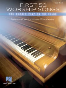 HAL LEONARD FIRST 50 Worship Songs You Should Play On Piano For Easy Piano
