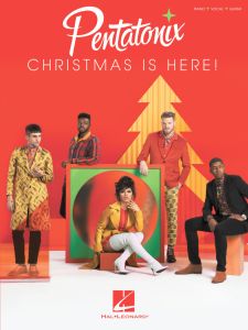 HAL LEONARD CHRISTMAS Is Here! Recordered By Pentatonix For Piano/vocal/guitar