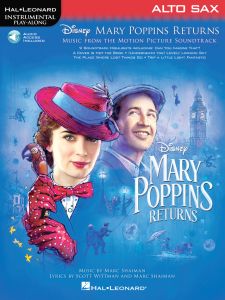 HAL LEONARD MARY Poppins Returns For Alto Sax From Instrumental Play-along Series