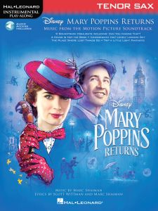 HAL LEONARD MARY Poppins Returns For Tenor Sax From Instrumental Play-along Series