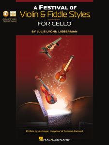 HAL LEONARD JULIE Lyonn Lieberman A Festival Of Violin & Fiddle Styles For Cello