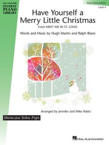 HAL LEONARD RALPH Burns & Hugh Martin Have Yourself A Merry Little Christmas Piano Level 4