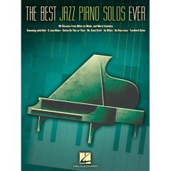 HAL LEONARD THE Best Jazz Piano Solos Ever 80 Classics From Miles To Monk & More