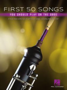 HAL LEONARD FIRST 50 Songs You Should Play On Oboe For Oboe