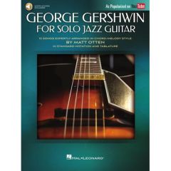 HAL LEONARD GEORGE Gershwin For Solo Jazz Guitar Arranged By Matt Otten