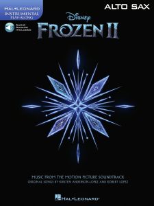 HAL LEONARD ROBERT Lopez & Kristen Anderson Lopez Frozen 2 For Alto Sax