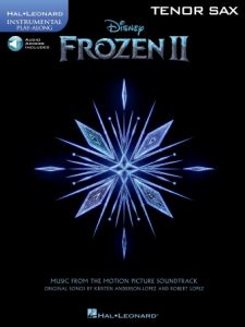 HAL LEONARD ROBERT Lopez & Kristen Anderson Lopez Frozen 2 For Tenor Sax