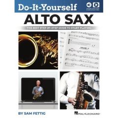 HAL LEONARD DO-IT-YOURSELF Alto Sax The Best Step-by-step Guide To Start Playing