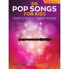 HAL LEONARD 50 Pop Songs For Kids For Recorder
