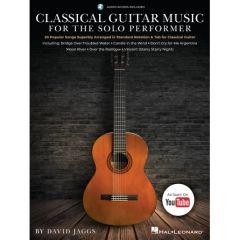 HAL LEONARD CLASSICAL Guitar Music For The Solo Performer By David Jaggs