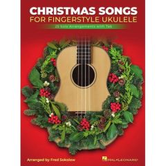 HAL LEONARD CHRISTMAS Songs For Fingerstyle Ukulele Arranged By Fred Sokolow