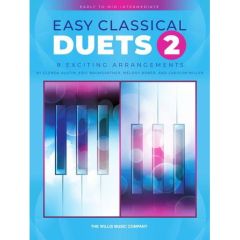 WILLIS MUSIC EASY Classical Duets 2 - 8 Exciting Arrangements For Early-intermediate Piano