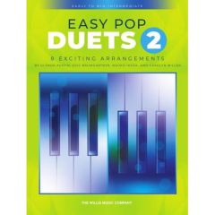 WILLIS MUSIC EASY Pop Duets 2 - 8 Exciting Arrangements For Early To Mid-intermediate Piano