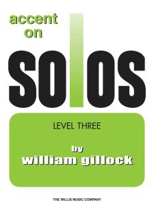 WILLIS MUSIC ACCENT On Solos Book 3 Composed By William Gillock