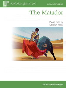 WILLIS MUSIC THE Matador Early Intermediate Piano Solo By Carolyn Miller