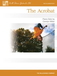 HAL LEONARD THE Acrobat By Carolyn Miller Willis Music Spectacular Solos