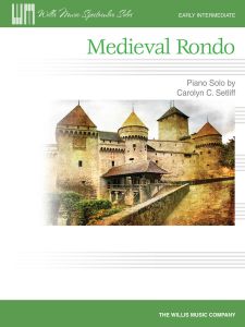 WILLIS MUSIC MEDIEVAL Rondo Early Intermediate Piano Solo By Carolyn C Setliff