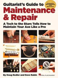 HAL LEONARD GUITARIST'S Guide To Maintenance & Repair By Doug Redler & Dave Rubin