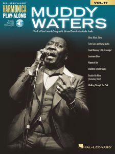 HAL LEONARD MUDDY Waters For Harmonica From Harmonica Play-along Series Volume 17