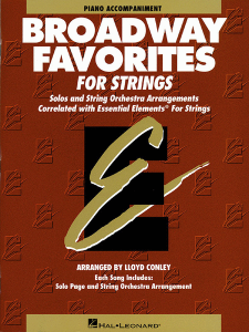 HAL LEONARD ESSENTIAL Elements For Strings Broadway Favorites For Piano Accompaniment
