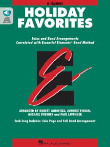 HAL LEONARD ESSENTIAL Elements Holiday Favorites Book W/online Audio For Bb Trumpet