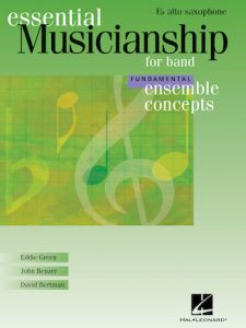 HAL LEONARD ESSENTIAL Musicianship For Band Ensemble Concepts Fundamental Level Alto Sax