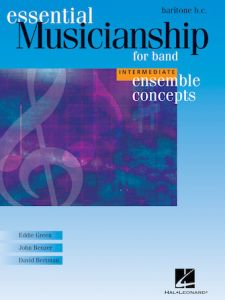 HAL LEONARD ESSENTIAL Musicianship For Band Intermediate Ensemble Concepts Baritone Bc